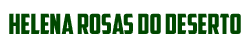 Logo Helena Rosas do Deserto